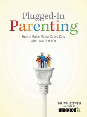 cover image of Plugged-In Parenting